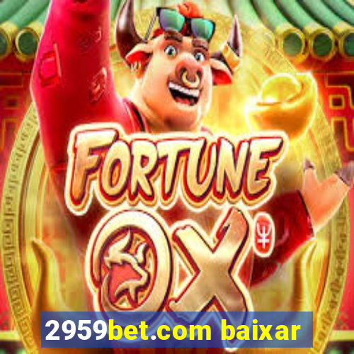 2959bet.com baixar